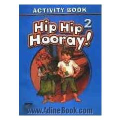 Hip hip hooray!: activity book 2