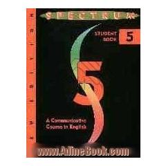 Spectrum 5: a communicative course in English: student book