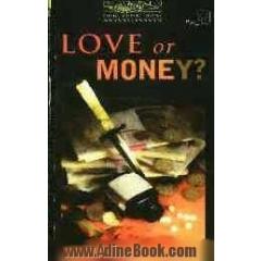 Love or money?
