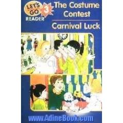 Let's go 3: reader: the costume contest, carnival luck