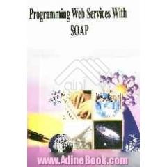 Programming web services with SOAP