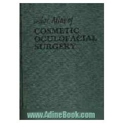 Color atlas of cosmetic oculofacial surgery