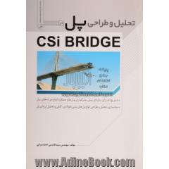 تحلیل و طراحی پل در CSI BRIDGE: تشریح اجزای سازه ای پل، بارگذاری پل ها و عملکرد انواع عرشه های پل، مدلسازی ...