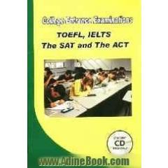 College entrance examinations: TOEFL, IELTS, The SAT and the ACT