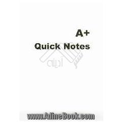 A+ quick notes