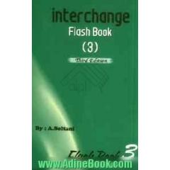 Interchange flash book (3): فرهنگ لغات و اصطلاحات، توضیح نکات دستوری، متن شنیداری (Audio script) listening