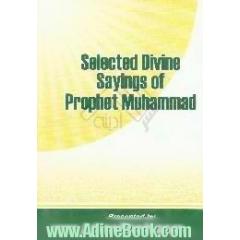 Selected divine sayings of prophet Muhammad