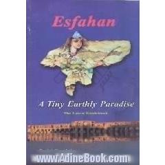 Esfahan،  a tiny earthly paradise