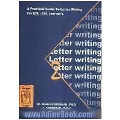 A practical guide to letter writing for EFL/ESL learners