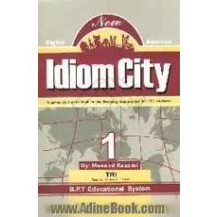American english idiom city: a self study source book for all students: Book 1