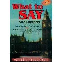What to say،  accompanied with guide to use،  plus the 400 IELTS based listening questions،  students workbook