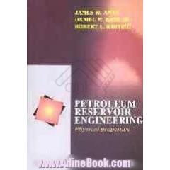 Petroleum reservoir engineering physical properties
