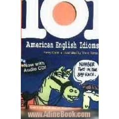 101American English idioms: understanding and speaking English like American