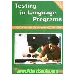Testing in language programs: a comprehensive guide to English language assessment