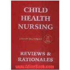 Child health nursing reviews & rationales