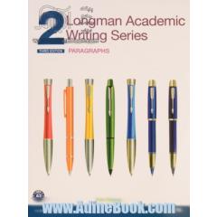 Longman academic writing series 2: paragraphs