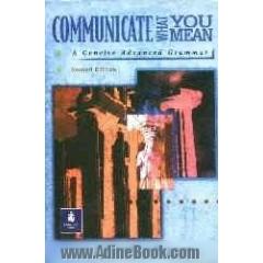 Communicate what you mean: a concise advanced grammar