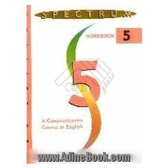 Spectrum 5: a communicative course in English: workbook