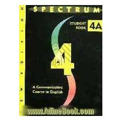 Spectrum 4A: a communicative course in English: student book