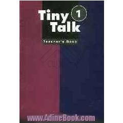 Tiny talk 1: teacher's book