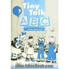 Tiny talk A B C: workbook