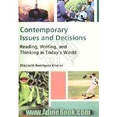 Contemporary issues and decisions: reading, writing, and thinking in today...
