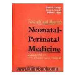 Fanaroff and martin's neonatal perinatal medicine: diseases of the fetus and infant