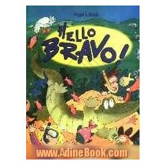 Hello bravo!: pupil's book