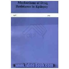 Mechanisms of drug resistance in epilepsy