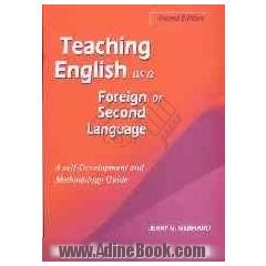 Teaching English as a foreign or second language: a teacher self-development and methodology guide