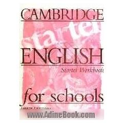 Cambridge English for schools: starter workbook
