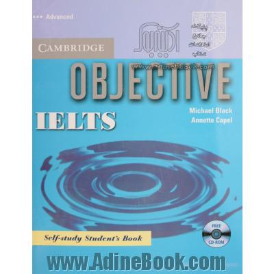 Cambridge Objective IELTS Advanced Self-study Student s Book