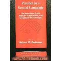 Practice in a second language: perspectives from applied linguistics and ...