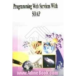 Programming web services with SOAP
