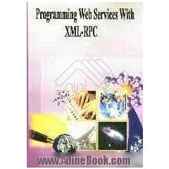Programming web services with XML-RPC