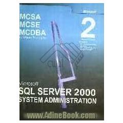 Microsoft SQL server 2000: System administration