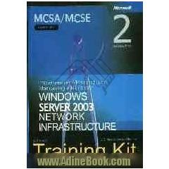 Microsoft MCSA/MCSE self-paced training kit (exam 70-291): implementing, managing, and maintaining a Microsoft windows server 2003, ...