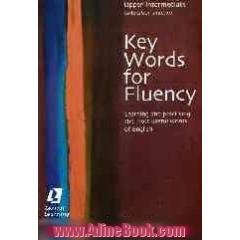 Key words for fluency: upper intermediate collocation practice: learning and practising the most useful words of English