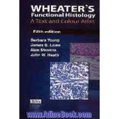 Wheater's functional histology: a text and colour atlas