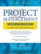 Project Management Workbook and PMP/CAMP Exam study Guide