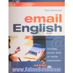 Email English: includes phrase bank of useful expressions