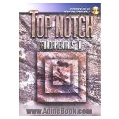 Top notch: English for today's word fundamentals fundamentals A: with workbook