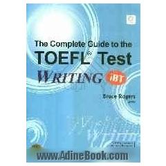 The complete guide to the TOEFL test writing