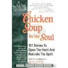 Chicken soup for the soul: 101 stories to open the heart & rekindle the spirit