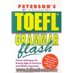 TOEFL grammar flash: the qiick way to build grammar power