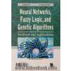 شبکه های عصبی، منطق فازی، الگوریتم ژنتیک: ترکیب و کاربرد