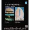 سیستم های ساختمانی آینده: نگاهی به معماری فردا