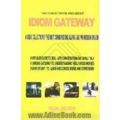 Idiom gateway: a great collection of the most common idioms, slangs, and proverbs in English