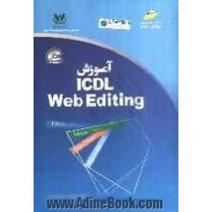 آموزش ICDL web editing: کتاب درسی اصول، طراحی و برنامه سازی تحت وب ...
