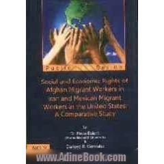 social and economic rights of Afghan migrant workers in Iran and mexican migrant workers in the United States: a comparative study